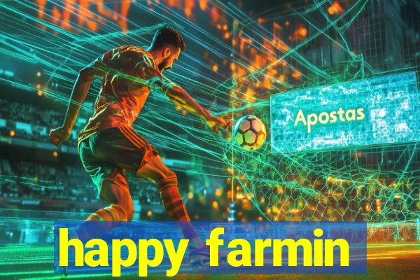 happy farmin